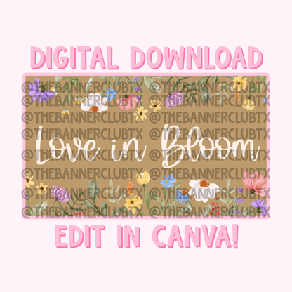 Love in Bloom Banner Template | Digital File