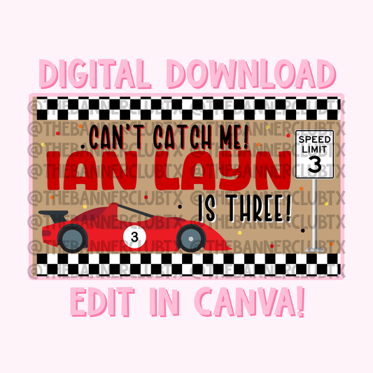 Can’t Catch Me I’m Three Banner Template | Digital File