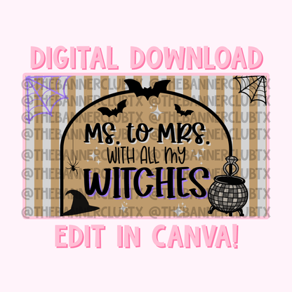 Ms to Mrs with my Witches Banner Template | Digital File
